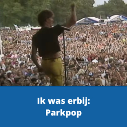Ik was erbij Parkpop