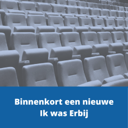 Binnenkort een nieuwe Ik was Erbij